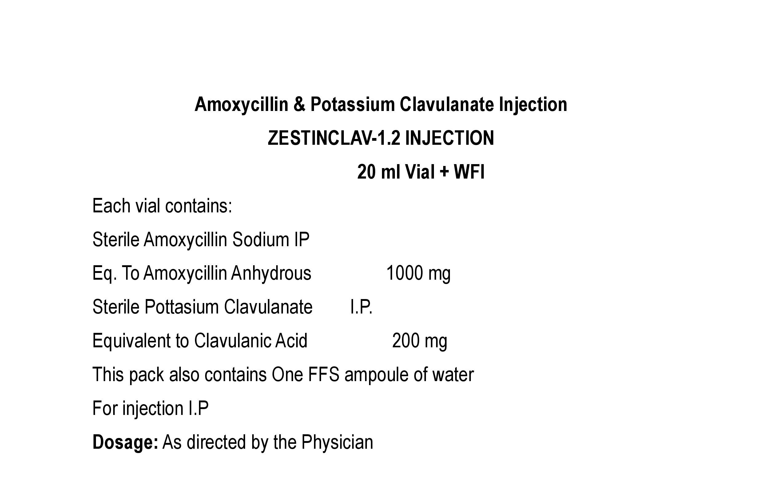 COMPOSITION:EACH VIAL CONTAINS:STERILE AMOXYCILLIN SODIUM IPEQ. TO AMOXYCILLIN ANHYDROUS 1000 MGSTERILE POTASSIUM CLAVULANATE I.P. EQUIVALENT TO CLAVULANIC ACID 200 MGTHIS PACK ALSO CONTAINS ONE FFS AMPOULE OF WATER FOR INJECTION I.P